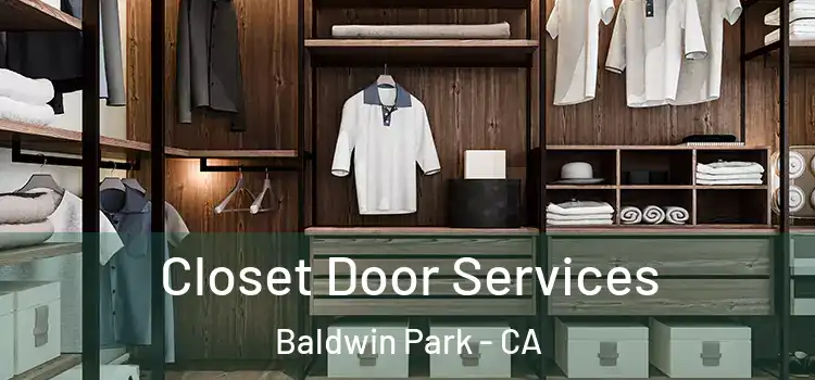  Closet Door Services Baldwin Park - CA