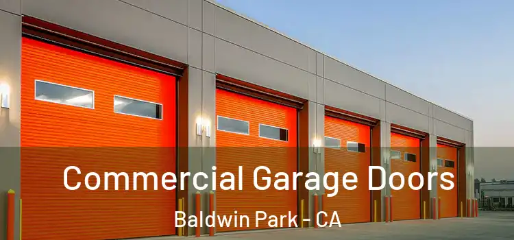  Commercial Garage Doors Baldwin Park - CA