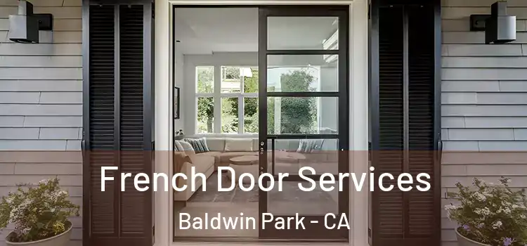  French Door Services Baldwin Park - CA