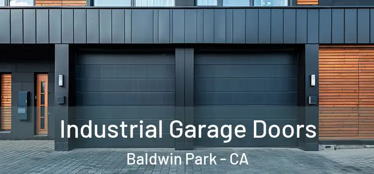  Industrial Garage Doors Baldwin Park - CA