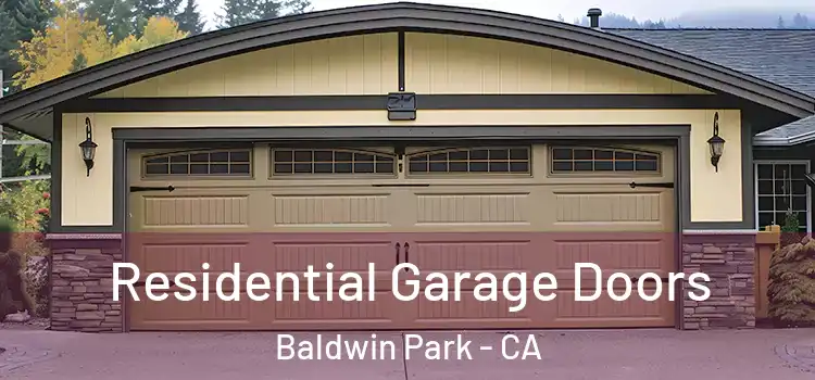  Residential Garage Doors Baldwin Park - CA