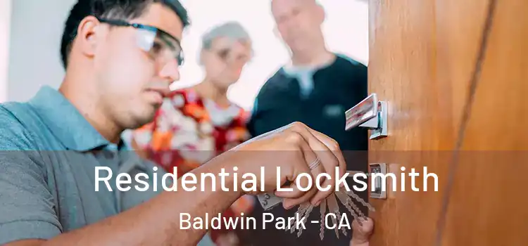  Residential Locksmith Baldwin Park - CA