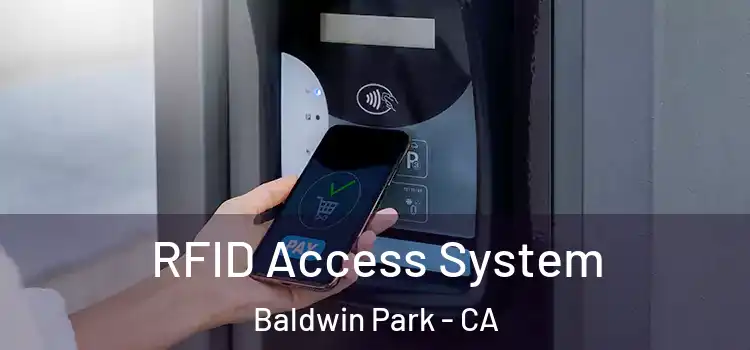  RFID Access System Baldwin Park - CA