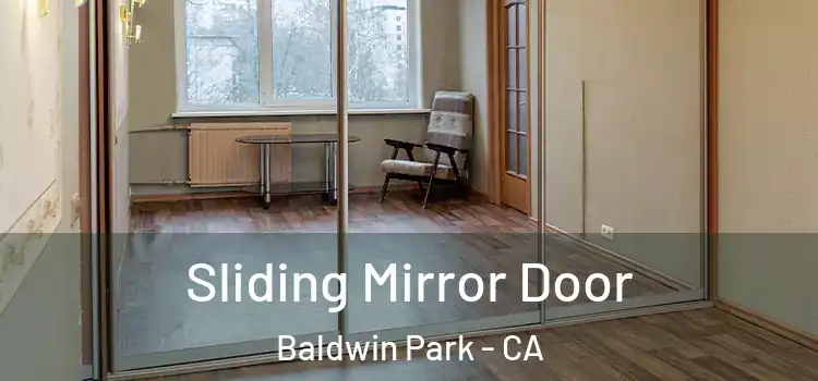  Sliding Mirror Door Baldwin Park - CA