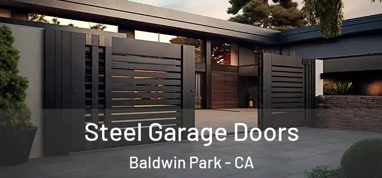 Steel Garage Doors Baldwin Park - CA