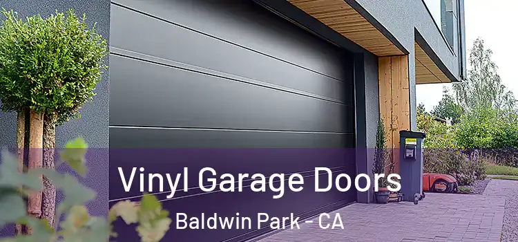  Vinyl Garage Doors Baldwin Park - CA